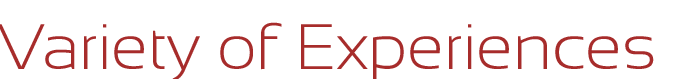 Variety of Experiences